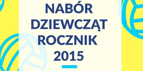 Nabór dziewcząt - rocznik 2015